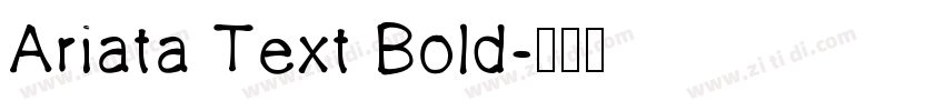 Ariata Text Bold字体转换